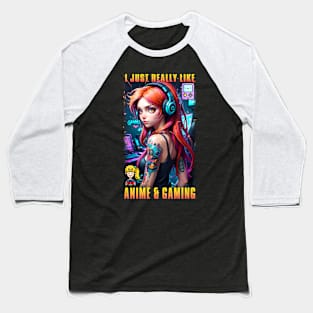 I just really like Anime & Gaming 03 Baseball T-Shirt